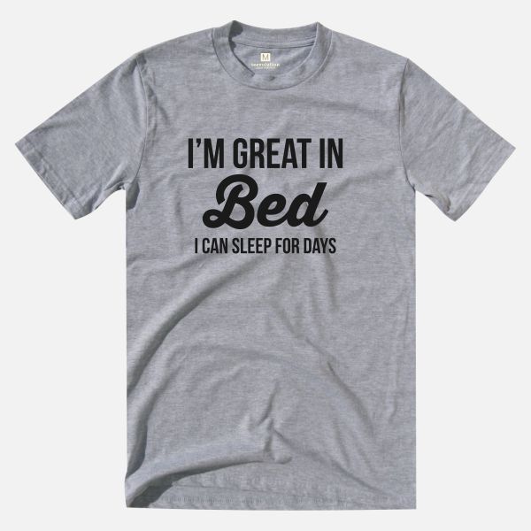 i'm great in bed heather grey t-shirt